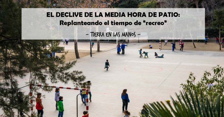 El declive de la media hora de patio. Replanteando el tiempo de “recreo”.